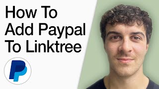 How To Add Paypal To Linktree (Full 2025 Guide)