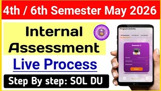 SOL 4th / 6th Semester Internal Assessment Live Process 2026 | Sol Internal Assessment Process 2026