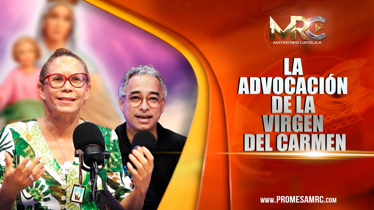 ”La advocación de la Virgen del Carmen” - Caminos de Fe - Virginia Viloria