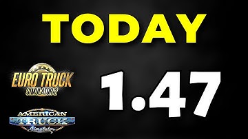 TODAY: ETS2 / ATS 1.47 Open Beta Release (March 14) | Teasers for Starting of Update 1.47 Open Beta