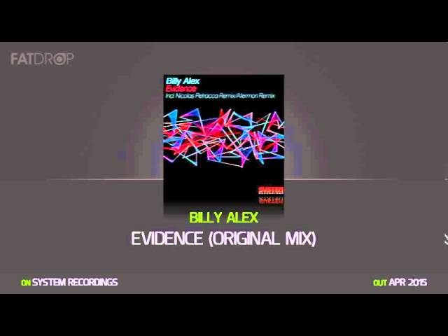 Watch Billy Alex 'Evidence' (Original Mix) on YouTube Watch Billy Alex 'Evidence' (Original Mix) on YouTube