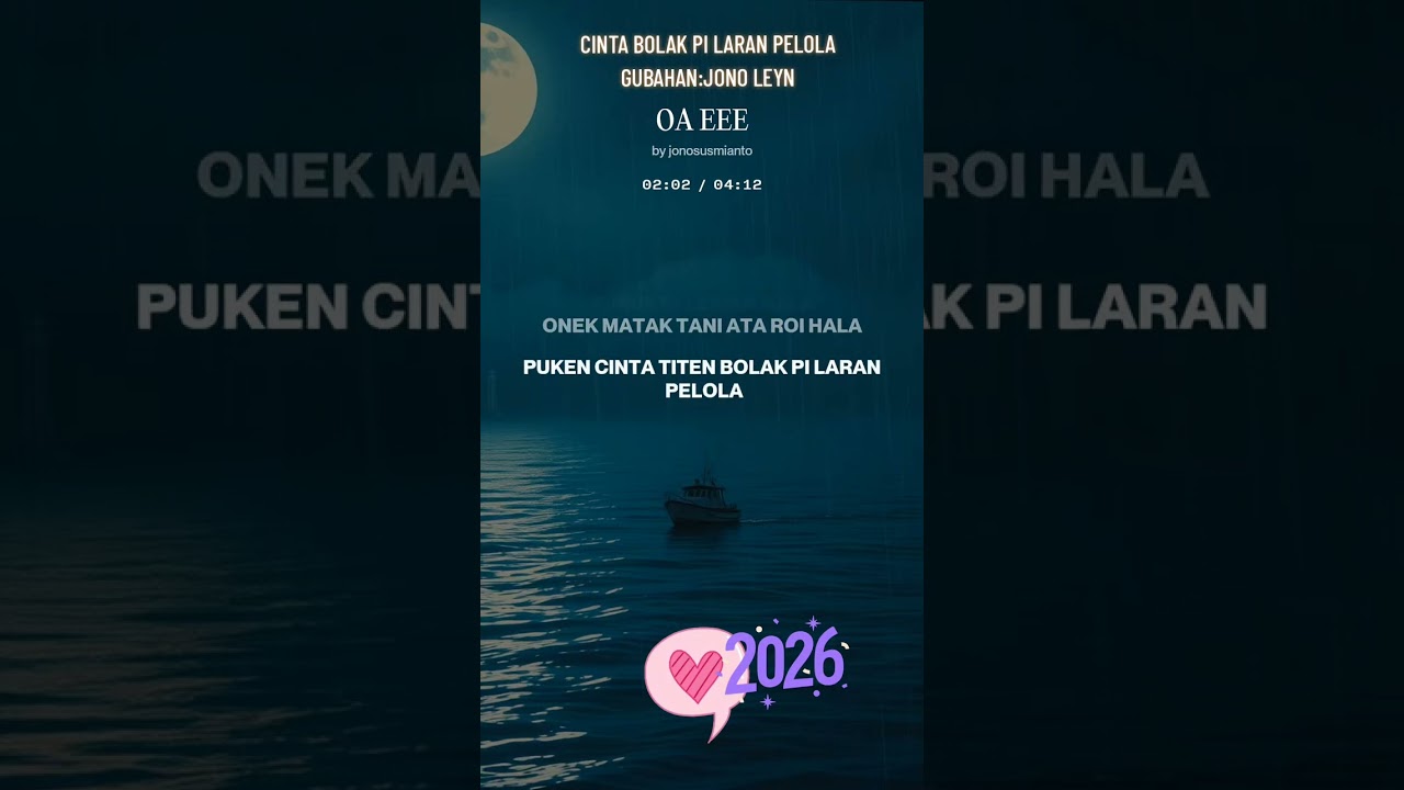 CINTA BOLAK PI LARAN PELOLA.....LAGU GUBAHAN PUTRA LEYN SORIKI..ARTINYA CINTA PUTUS DI TENGAH JALAN