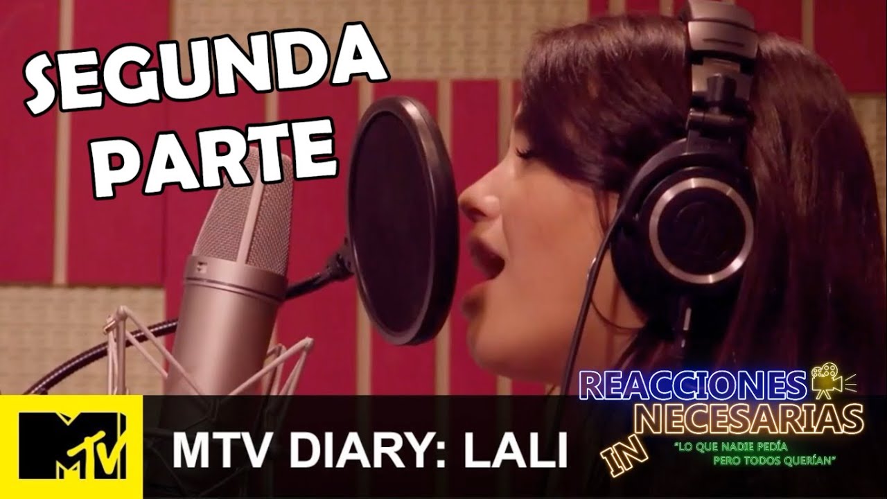 Reacción a Lali MTV Diary (Parte 2) | Reacciones Innecesarias