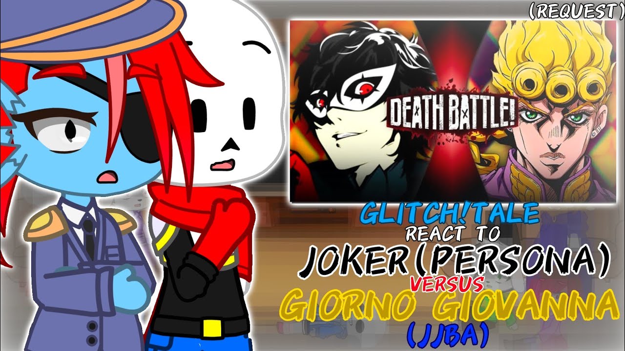 Реакция Glitchtale на Джокера против Джорно Джованна [Персона против JJBA] (Запрос)