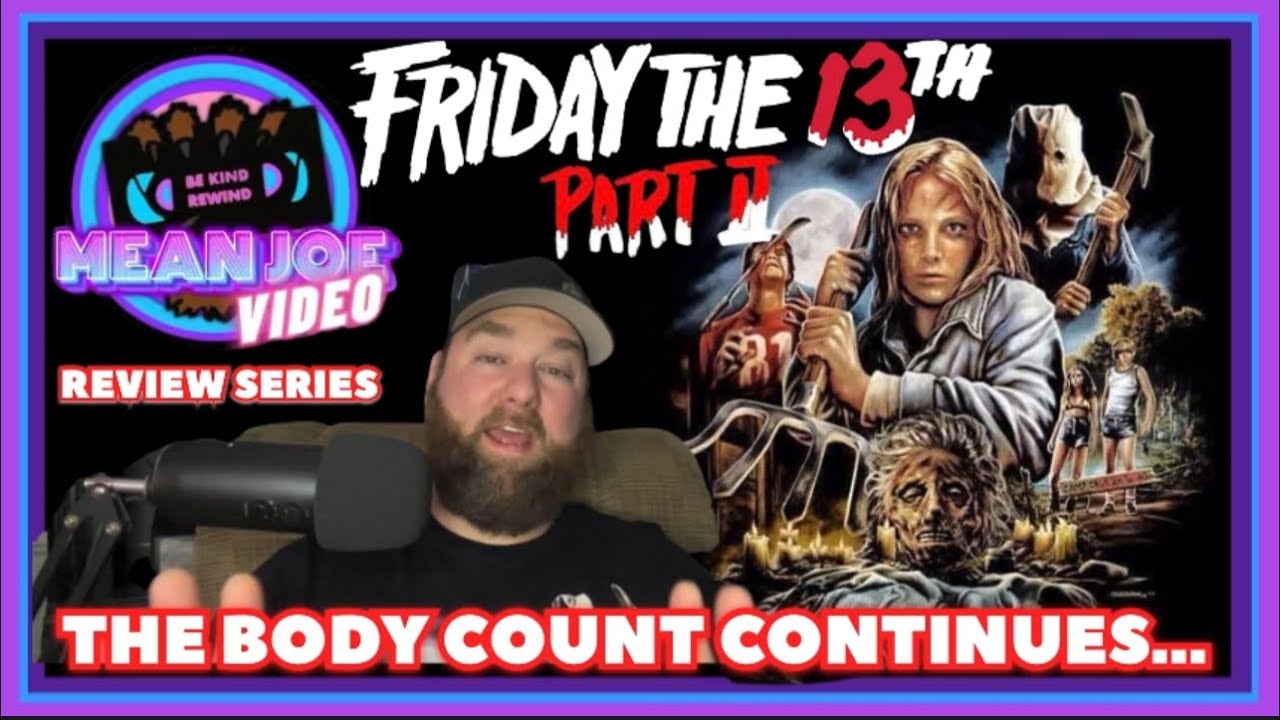 Mean Joe Video Friday The 13th Part 2 The Body Count Continues 