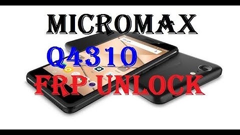 MICROMAX Q4310 FRP UNLOCK  SOLUTION