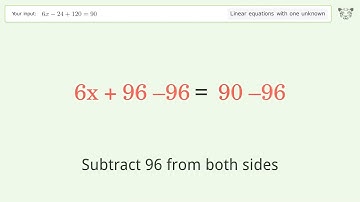 Solve 6x-24+120=90: Linear Equation Video Solution | Tiger Algebra