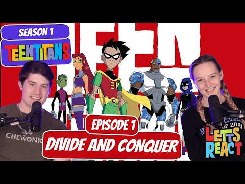TEEN TITANS TAKE ON PLASMUS! | Teen Titans Season 1 Reaction | Episode 1, "Divide and Conquer"