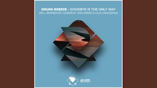 Goodbye Is The Only Way (Casepeat Remix)