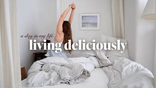 the art of living deliciously │ a day in my life
