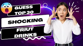 Guess Shocking Fruits Drinks By Emoji. #challenge #quiz #testyourknowledge