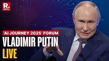 AI Journey 2025 LIVE: Putin Outlines Russia’s Vision for Artificial Intelligence | Moscow Forum