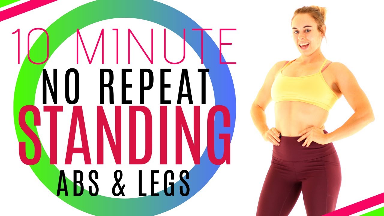 NO REPEAT STANDING ABS, CORE & LEGS WORKOUT: 10 Minute Low Impact HIIT ...