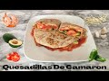 Quesadillas De Camaron Con Pocos Ingredientes