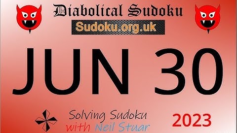 Diabolical Sudoku   June  30, 2023