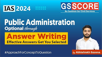 Public Administration Optional through Answer Writing |Abhishiekh Saxena|IAS 2024