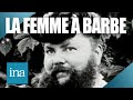 Clémentine, la plus célèbre femme à barbe de France 🧔‍♀️ | Archive INA