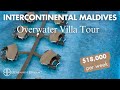 InterContinental Maldives Maamunagau Resort - Overwater Villa Tour 😲🏝✨