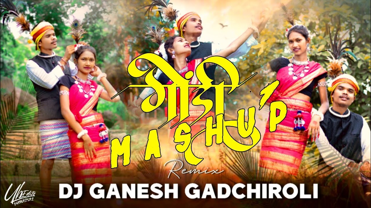 Gondi Mashup Cg Tapori Style Mix Dj Ganesh Gadchiroli