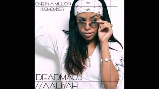 Deadmau5 feat. Aaliyah - I Remeber One In A Million (mashup)