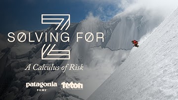 Solving for Z: A Calculus of Risk | Patagonia Films