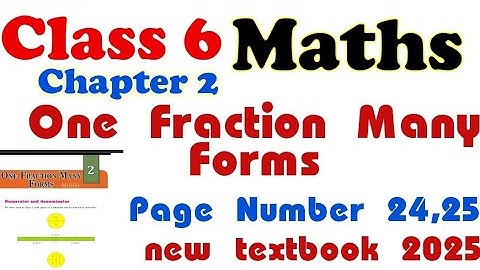 Class 6 maths chapter 2 one fraction many forms  page number 24,25 new textbook Tags #Class6Mathsnew