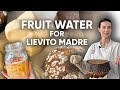 How To Make Fruit Yeast Water For Lievito Madre Starter How To Make Fruit Yeast Water For Lievito Madre Starter