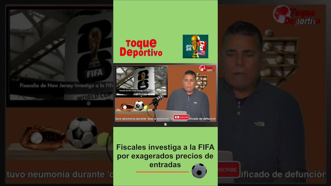 Toque Deportivo 🔥 Fiscales investigan a la FIFA por exagerados precios de entradas para la Copa.