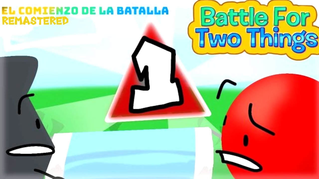 Battle For Two Things 1: El comienzo de la Batalla [REMASTERED] - YouTube