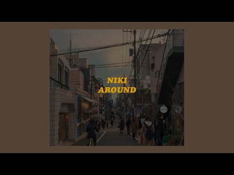 「around---niki-(lyrics)💛」