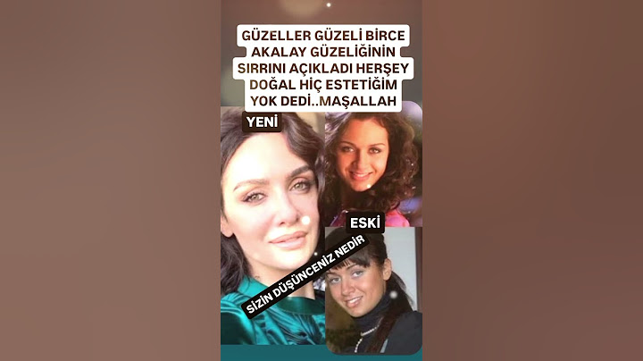 BİRCE AKALAY GÜZELLİĞİNİN SIRINI AÇIKLADI HERŞEY DOĞAL HİÇ ESTETİK YOK..MAŞALLAH NAZAR DEĞMESİN..