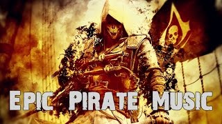 Worlds Most Epic Pirate Music Mix 1-Hour Mix