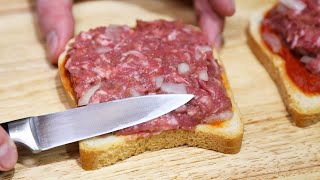 Just spread ground beef on bread! Amazing ground beef recipe