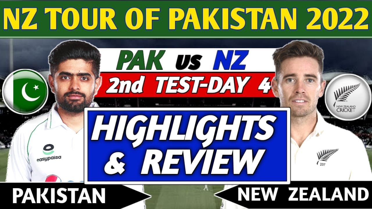 PAKISTAN vs NEW ZEALAND 2nd TEST DAY 4 HIGHLIGHTS & REPORT | PAK vs NZ ...