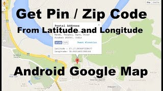 Get Zip Code From Latitude and Longitude Android Google Map