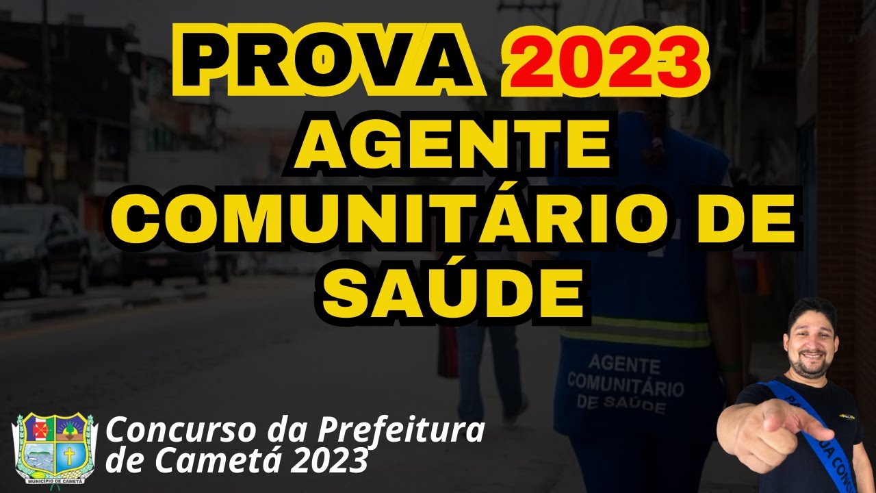 PROVA DE AGENTE COMUNITARIO DE SAUDE 2023 - CONCURSO DA PREFEITURA DE ...