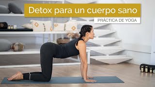 Yoga Detox  Práctica para un cuerpo más sano (30 min)