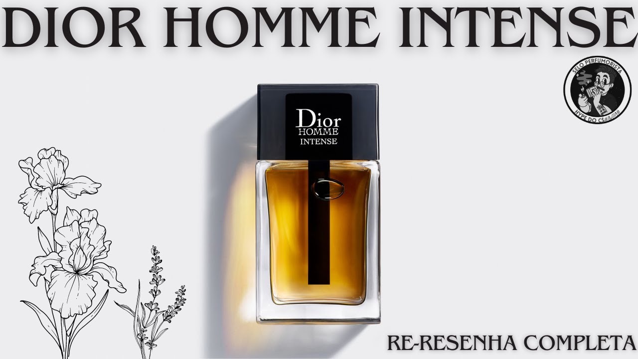 DIOR HOMME INTENSE - O PRÍNCIPE FLORAL DA PERFUMARIA MASCULINA - RESENHA COMPLETA - TEMPORADA 2