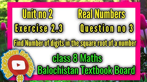 Ex. 2.3 Q.3: Finding Digits in Square Roots | Unit no 2 Class 8 Balochistan Board