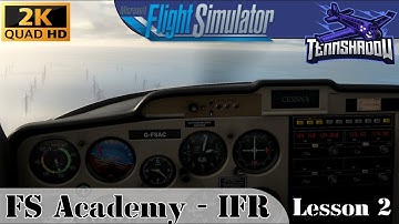 FS Academy IFR | Lesson 2 | Partial Panel - MSFS 2020