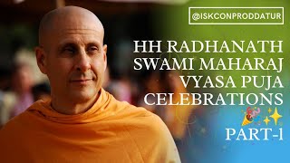 HH RADHANATH SWAMI MAHARAJ 71st VYASA PUJA CELEBRATIONS β¨π part -1