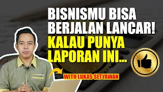 PENGUSAHA WAJIB PUNYA LAPORAN INI KALAU MAU USAHANYA BERJALAN LANCAR! | BISNIS | DCONSULTING
