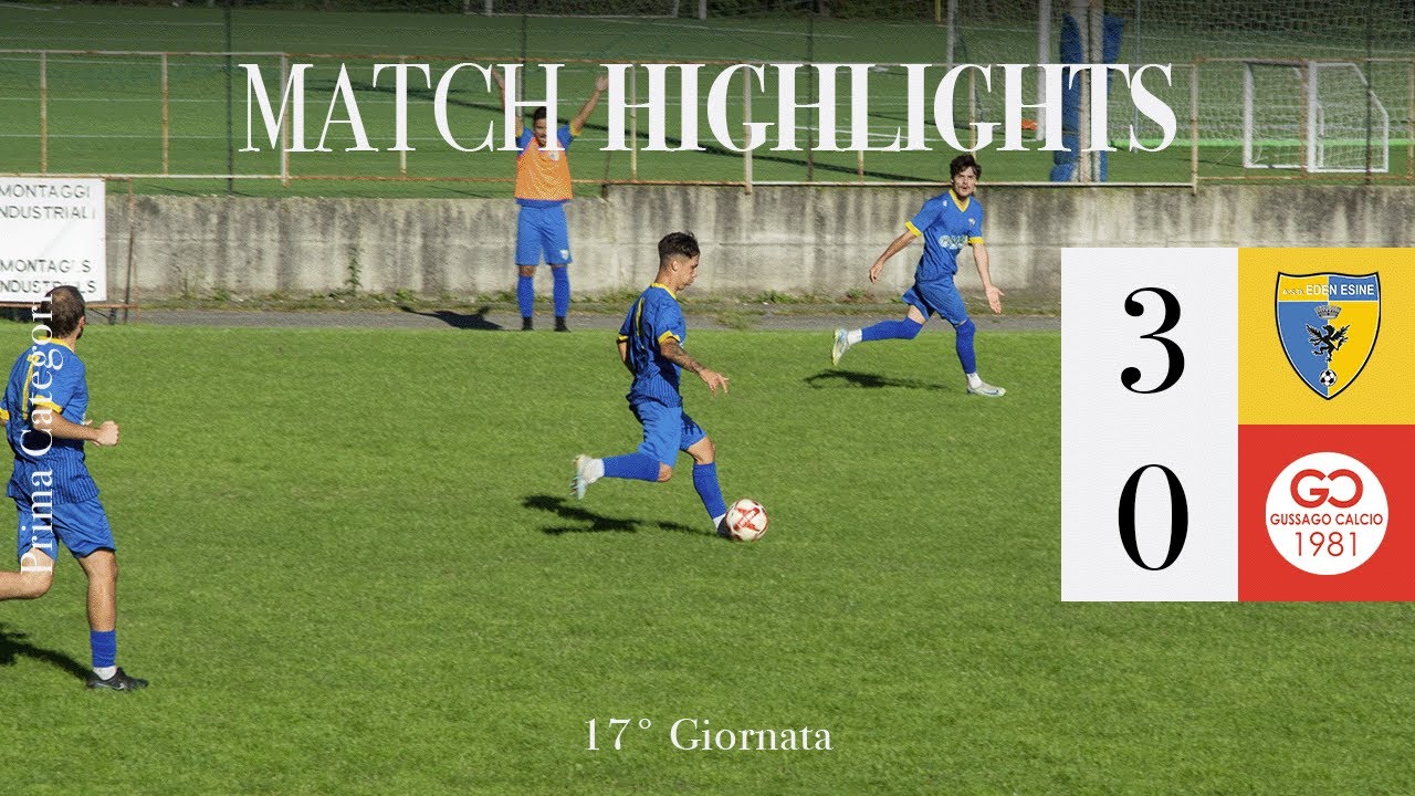 HIGHLIGHTS | Eden Esine - Gussago Calcio 1981 3-0 | 1° Categoria | Girone F | 17° Giornata