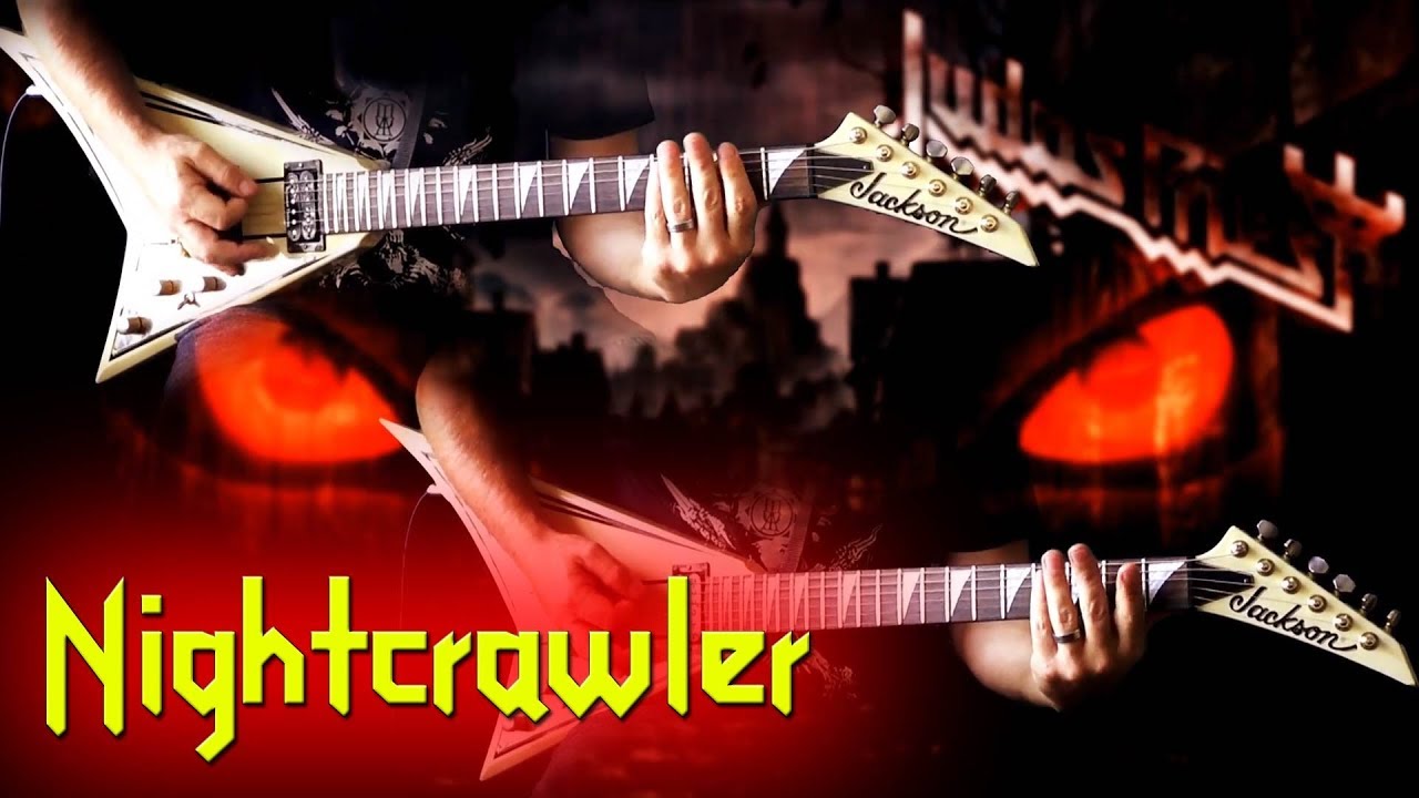 Judas Priest - Nightcrawler FULL Guitar Cover