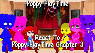 Poppy Playtime React To Poppy Playtime Chapter 3| Gacha Club | Full Video