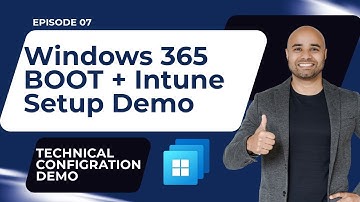 EP 07: Windows 365 Boot Setup configuration and Demo [Windows 365 Masterclass Series]