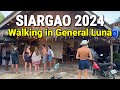 Siargao 2024  foreigners favorite island in the philippines  walk tour in general luna