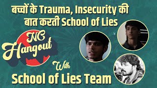 NC Hangout Ft. School Of Lies Team | Web Series