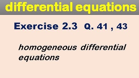 Dennis zill Exercise 2.3 Q 41, 43. homogeneous differential equations for BSc, BS.