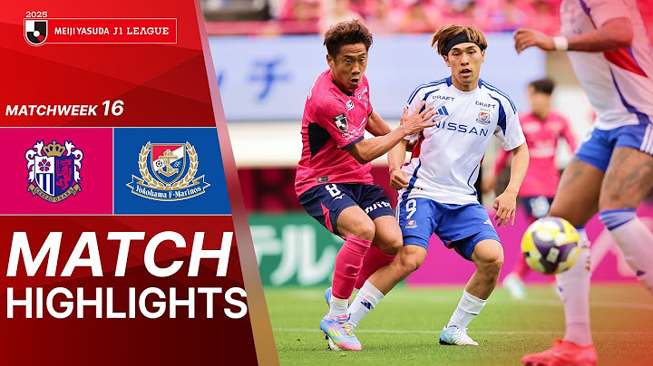 Cerezo Osaka vs. ️Yokohama F・Marinos - Game Highlights | 2025 J1 LEAGUE HIGHLIGHTS | MW 16